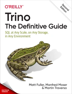Trino: Der endgültige Leitfaden, 2. Auflage