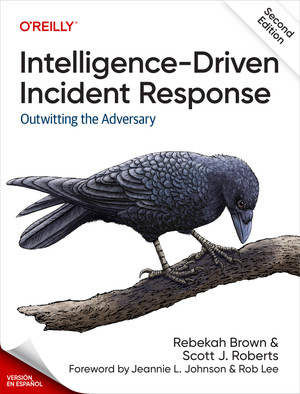 Respuesta a Incidentes Basada en Inteligencia, 2ª Edición