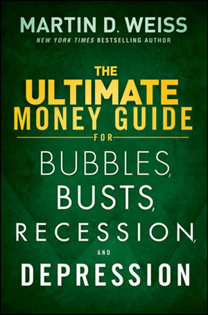 The Ultimate Money Guide for Bubbles, Busts, Recession, and Depression