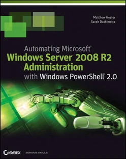 Automating Microsoft® Windows Server® 2008 R2 with Windows PowerShell® 2.0