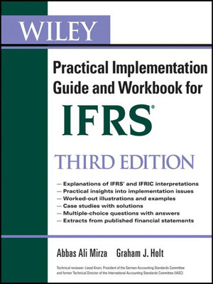 Wiley IFRS: Practical Implementation Guide and Workbook, 3rd Edition