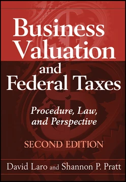 Business Valuation and Federal Taxes: Procedure, Law and Perspective, 2nd Edition