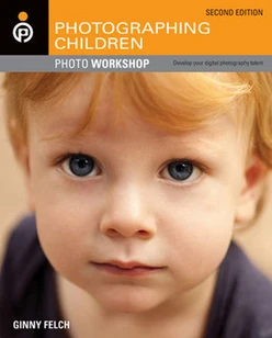 Photographing Children Photo Workshop, Second Edition