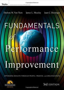 Fundamentals of Performance Improvement: A Guide to Improving People, Process, and Performance, 3rd Edition