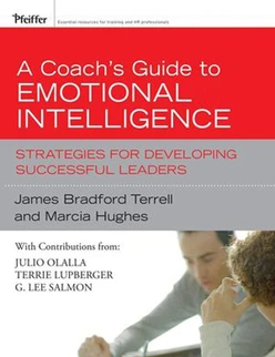 A Coach's Guide to Emotional Intelligence: Strategies for Developing Successful Leaders