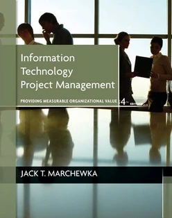 Information Technology Project Management: Providing Measurable Organizational Value, Fourth Edition