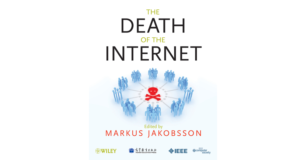 The Death of the Internet [Book]