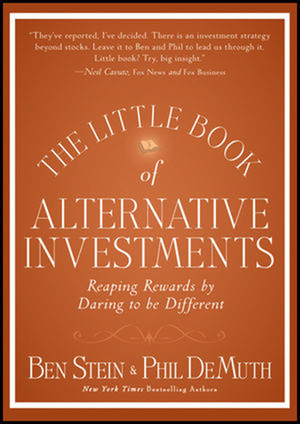 The Little Book of Alternative Investments: Reaping Rewards by Daring to be Different