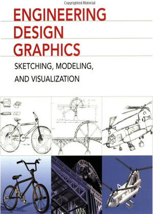 Engineering Design Graphics: Sketching, Modeling, and Visualization, 2nd Edition