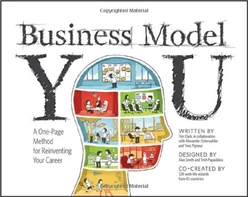Business Model You: A One-Page Method For Reinventing Your Career