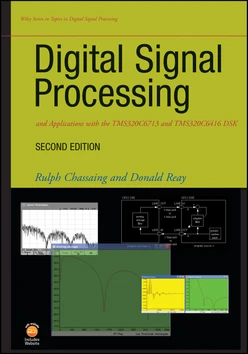 Digital Signal Processing and Applications with the TMS320C6713 and TMS320C6416 DSK, 2nd Edition