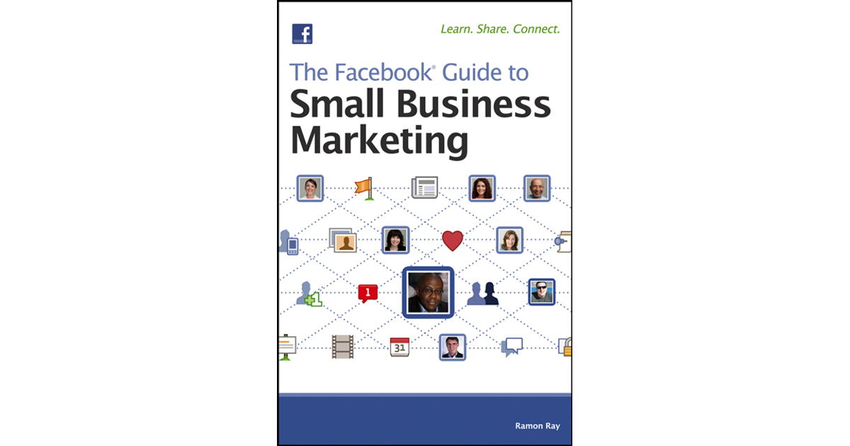 The Facebook Guide to Small Business Marketing [Book]