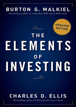 The Elements of Investing: Easy Lessons for Every Investor, Updated Edition
