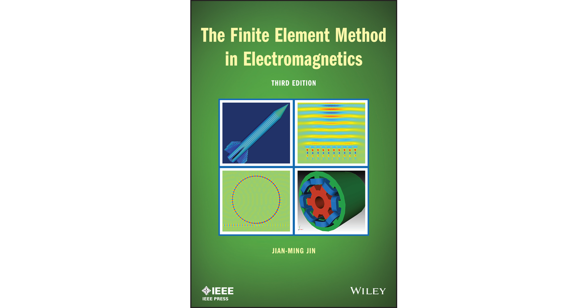 The Finite Element Method in Electromagnetics, 3rd Edition [Book]