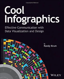 Cool Infographics: Effective Communication with Data Visualization and Design