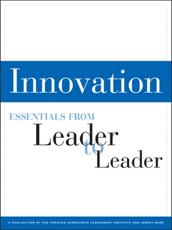 Innovation: Essentials from Leader to Leader