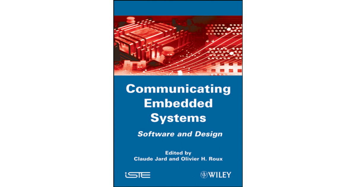 Communicating Embedded Systems: Software and Design [Book]
