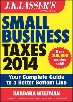 J.K. Lasser's Small Business Taxes 2014: Your Complete Guide to a Better Bottom Line