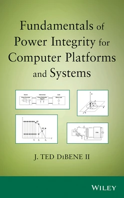 Fundamentals of Power Integrity for Computer Platforms and Systems