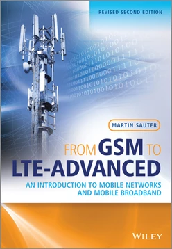 From GSM to LTE-Advanced: An Introduction to Mobile Networks and Mobile Broadband, Revised Second Edition