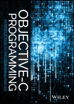 Objective-C Programming: Introduction to Programming for iOS