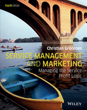 Service Management and Marketing: Managing the Service Profit Logic, 4th Edition
