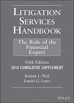 Litigation Services Handbook: The Role of the Financial Expert, 5th ...