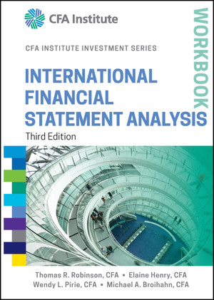 International Financial Statement Analysis Workbook, 3rd Edition