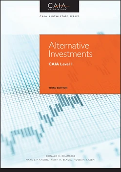 Alternative Investments: CAIA Level I, 3rd Edition