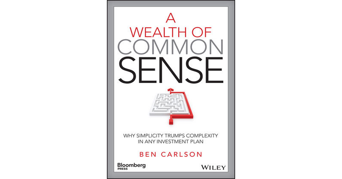 A Wealth of Common Sense: Why Simplicity Trumps Complexity in Any ...