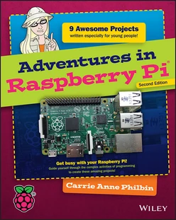 Adventures in Raspberry Pi, 2nd Edition