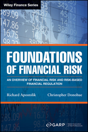 Foundations of Financial Risk: An Overview of Financial Risk and Risk-based Financial Regulation, 2nd Edition