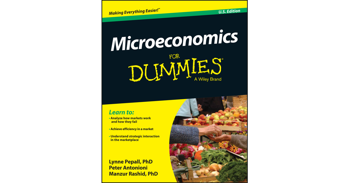 Microeconomics For Dummies [Book]