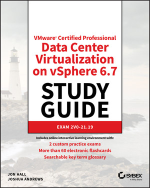 VMware Certified Professional Data Center Virtualization on vSphere 6.7 Study Guide