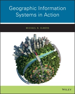 Geographic Information Systems in Action