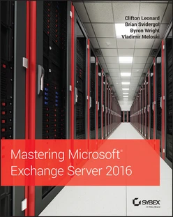 Mastering Microsoft Exchange Server 2016, 2nd Edition