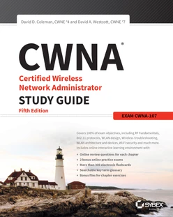 CWNA Certified Wireless Network Administrator Study Guide, 5th Edition
