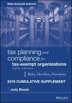 Tax Planning and Compliance for Tax-Exempt Organizations, Fifth Edition 2019 Cumulative Supplement, 5th Edition