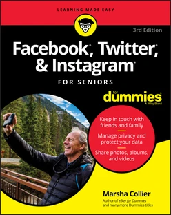 Facebook, Twitter, and Instagram For Seniors For Dummies, 3rd Edition