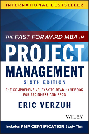 The Fast Forward MBA in Project Management, 6th Edition
