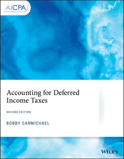 Accounting for Deferred Income Taxes, 2nd Edition