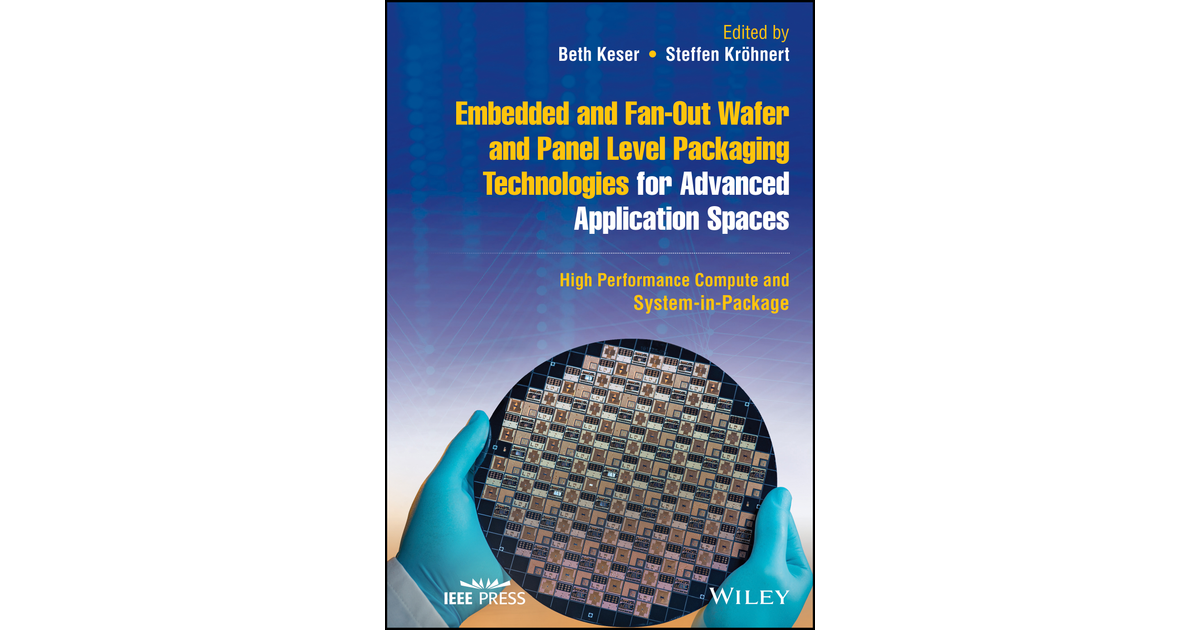 1 Fan‐Out Wafer and Panel Level Packaging Market and Technology Trends ...