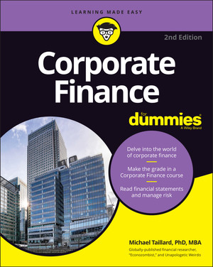 Corporate Finance For Dummies, 2nd Edition