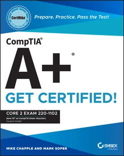 CompTIA A+ CertMike: Prepare. Practice. Pass the Test! Get Certified!