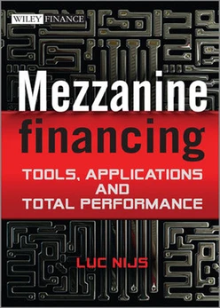 Mezzanine Financing: Tools, Applications and Total Performance