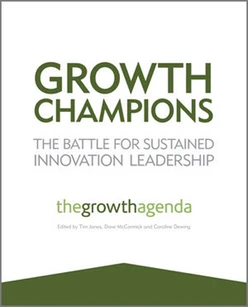 Growth Champions: The Battle for Sustained Innovation Leadership