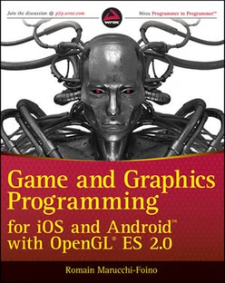 Game and Graphics Programming for iOS and Android® with OpenGL® ES 2.0