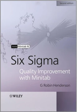Six Sigma Quality Improvement with Minitab, Second Edition