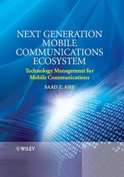 Next Generation Mobile Communications Ecosystem: Technology Management for Mobile Communications