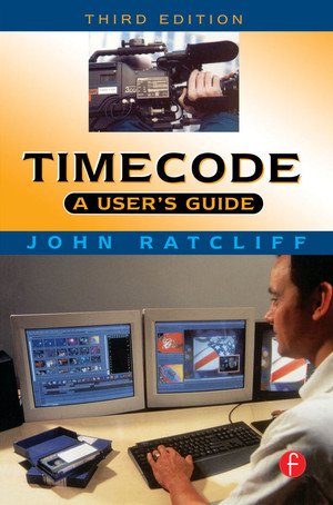 Timecode A User's Guide, 3rd Edition